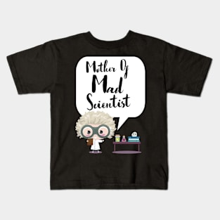 Mother Of Mad Scientist Kids T-Shirt